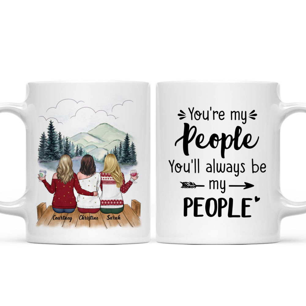 Sisters Mug Collection - You're my people, you'll always be my people - Up to 6 ladies - Personalized Mug_3