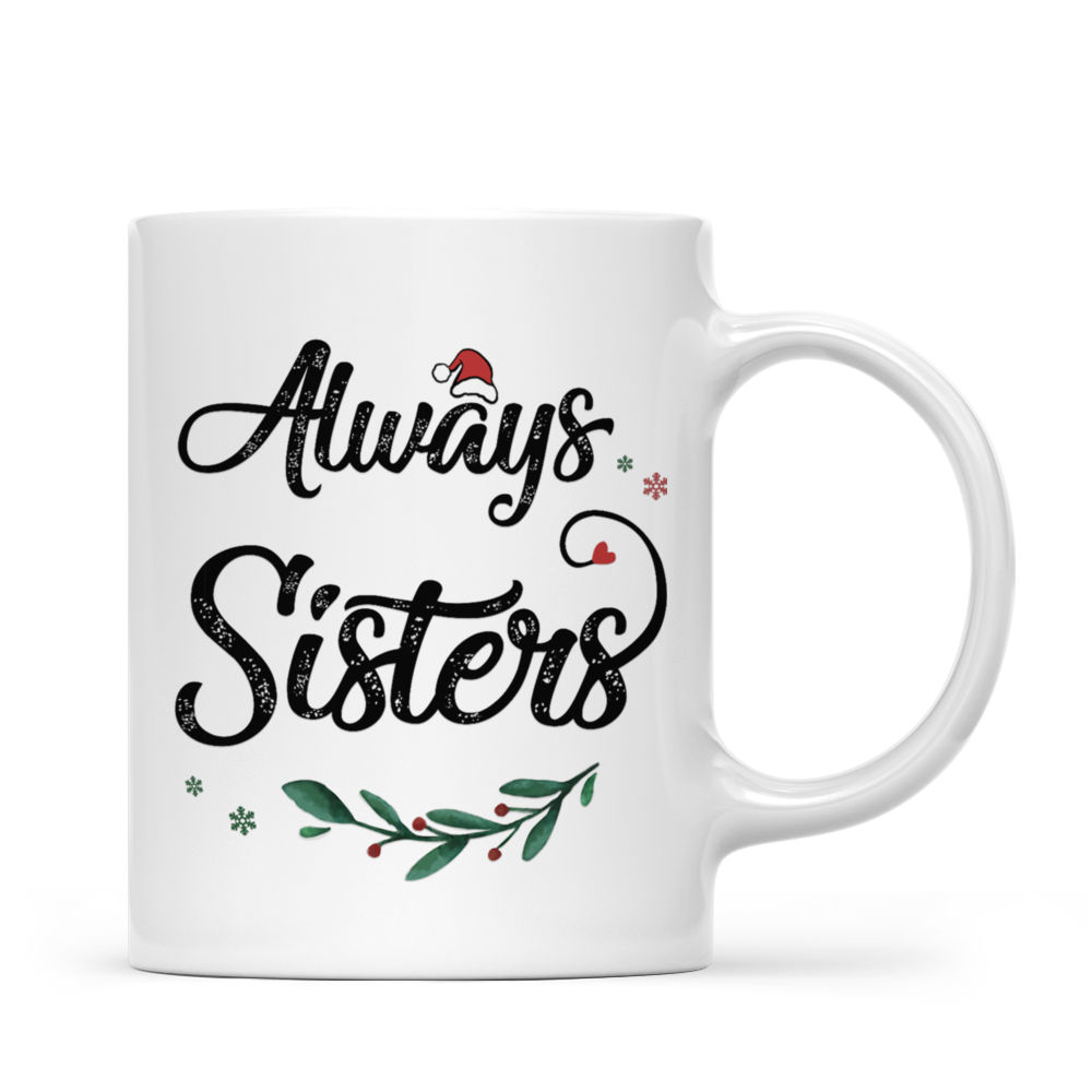 Personalized Mug - Sisters christmas mug - Always sister_2