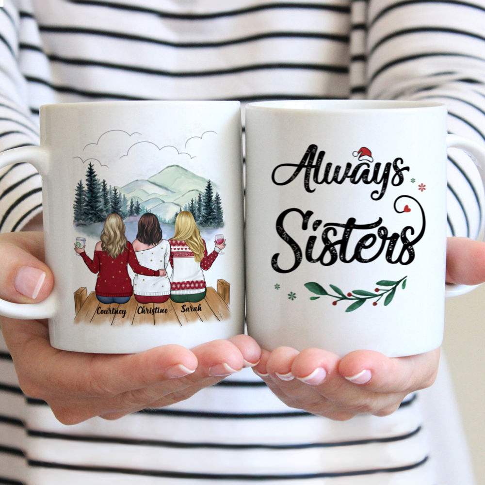 Personalized Mug - Sisters Mug Collection - Always sisters - Up to 6 ladies