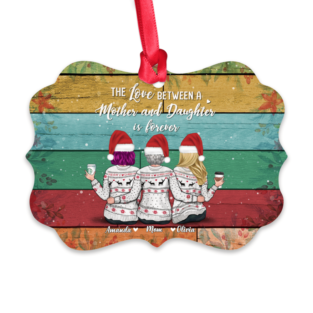 Personalized Ornament - Xmas Ornament - The Love Between A Mother And Daughters Is Forever_1