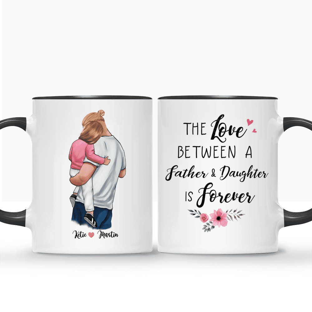 Personalized Mug - The Love between a Father and Daughter is forever
