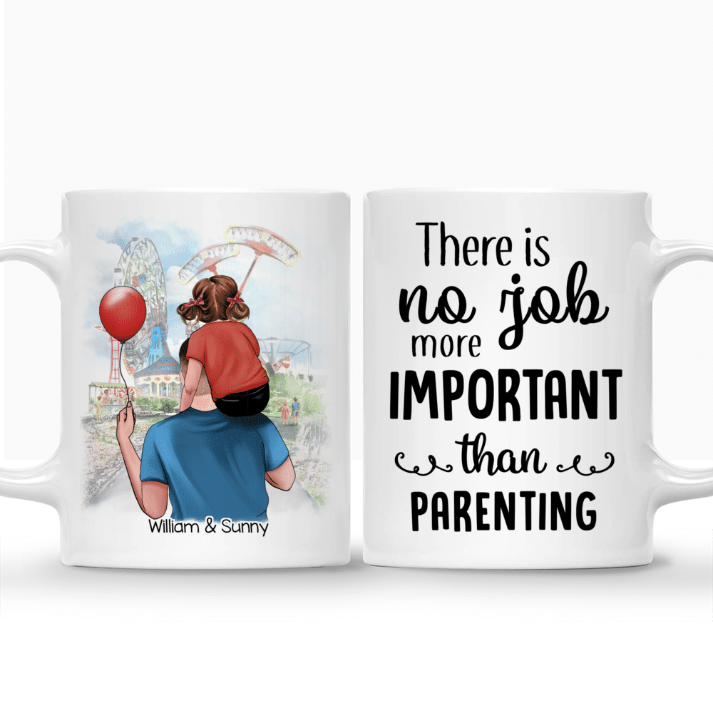 Dad and Children Custom Cups - There is no job more important than parenting_3
