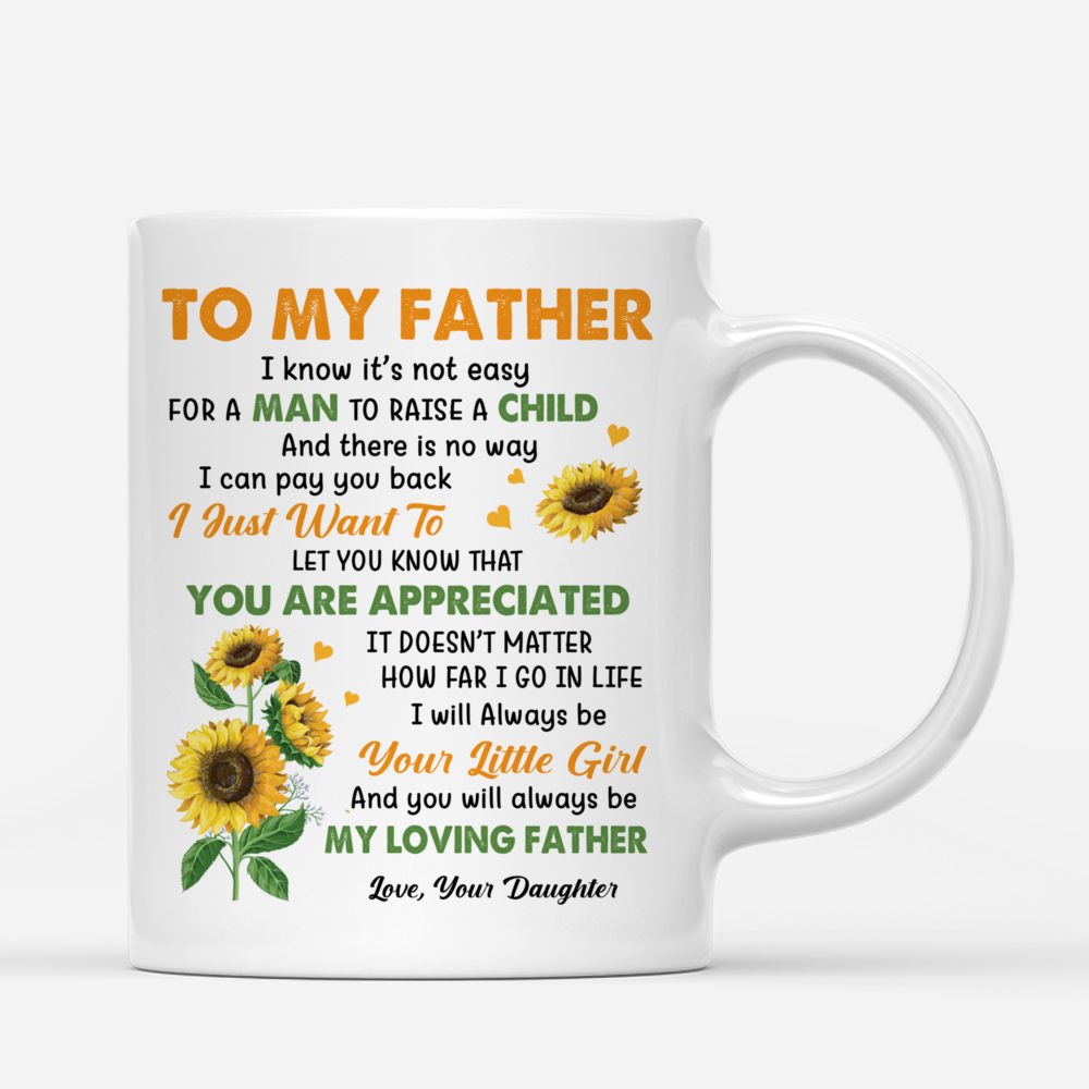 Father & Daughter Custom Mug - To My Father I Know It’s Not Easy_2