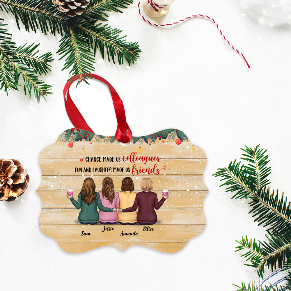 Personalized Ornament - Christmas ornament Gift - Chance made us Colleagues, Fun and laughter made us friends_2