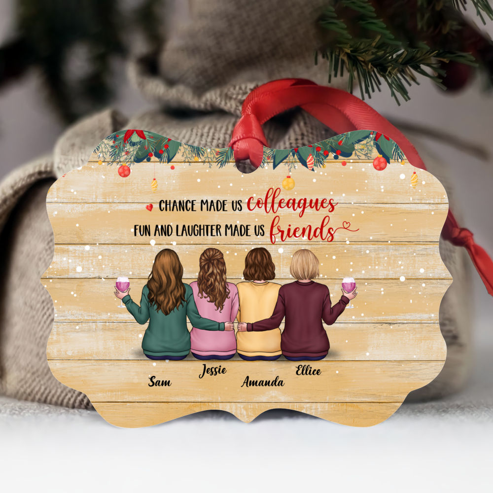 Personalized Ornament - Christmas ornament Gift - Chance made us Colleagues, Fun and laughter made us friends