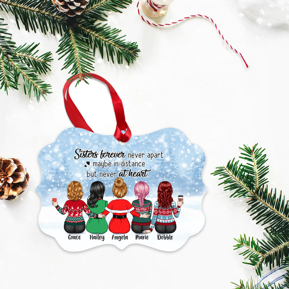 Personalized Ornament - Up to 7 Girls - Sisters Forever Never Apart, Maybe In Distance But Never At Heart (8598)_2