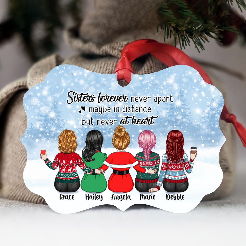 Personalized Ornament - Up to 7 Girls - Sisters Forever Never Apart, Maybe In Distance But Never At Heart (8598)