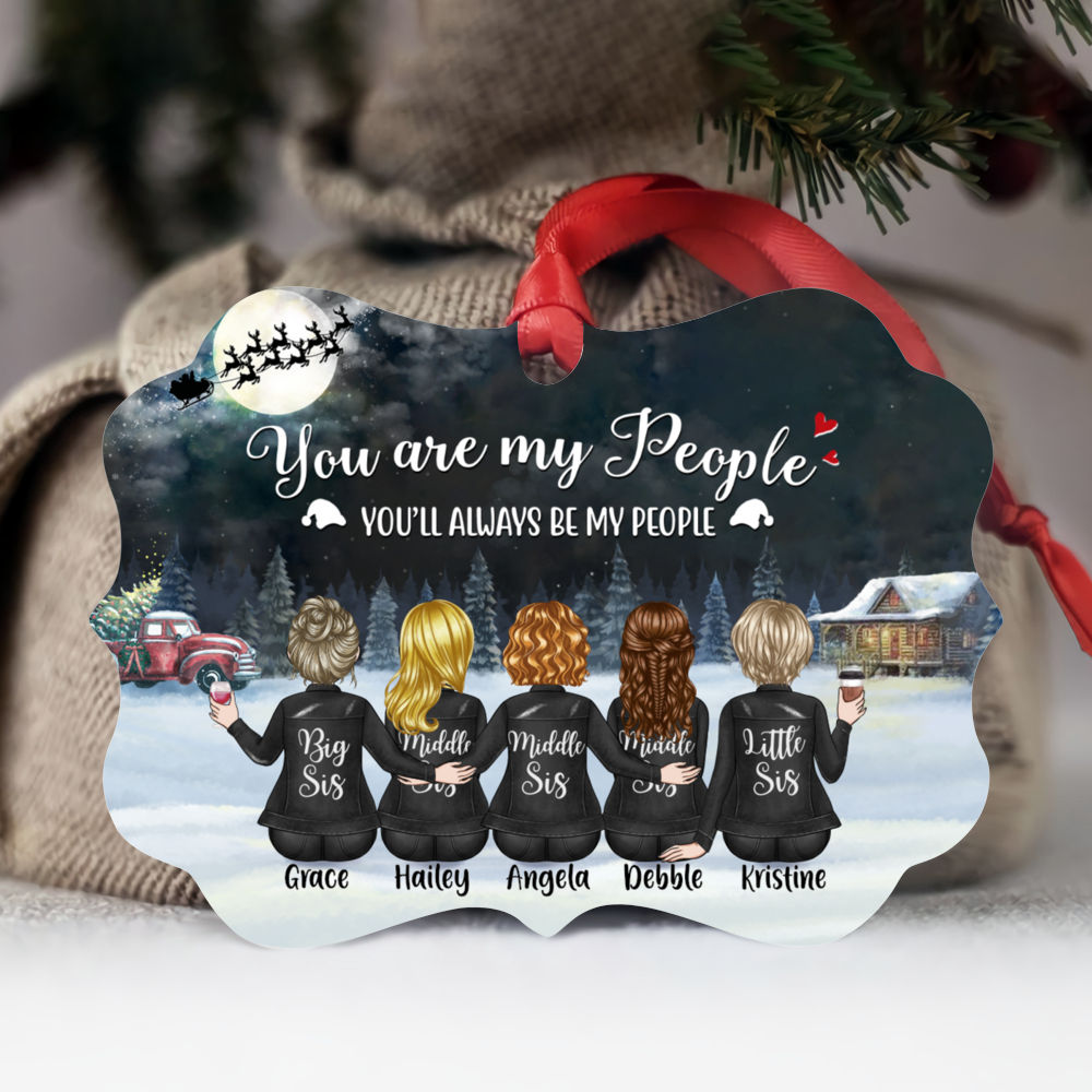 Personalized Ornament - Up to 7 Girls - You Are My People, You Will Always Be My People (8595)_1