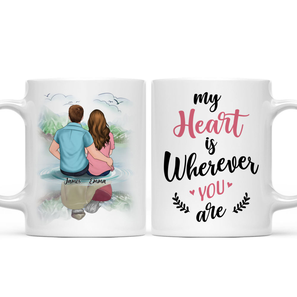 Custom Couple Coffee Mug - My Heart Is Wherever You Are_3