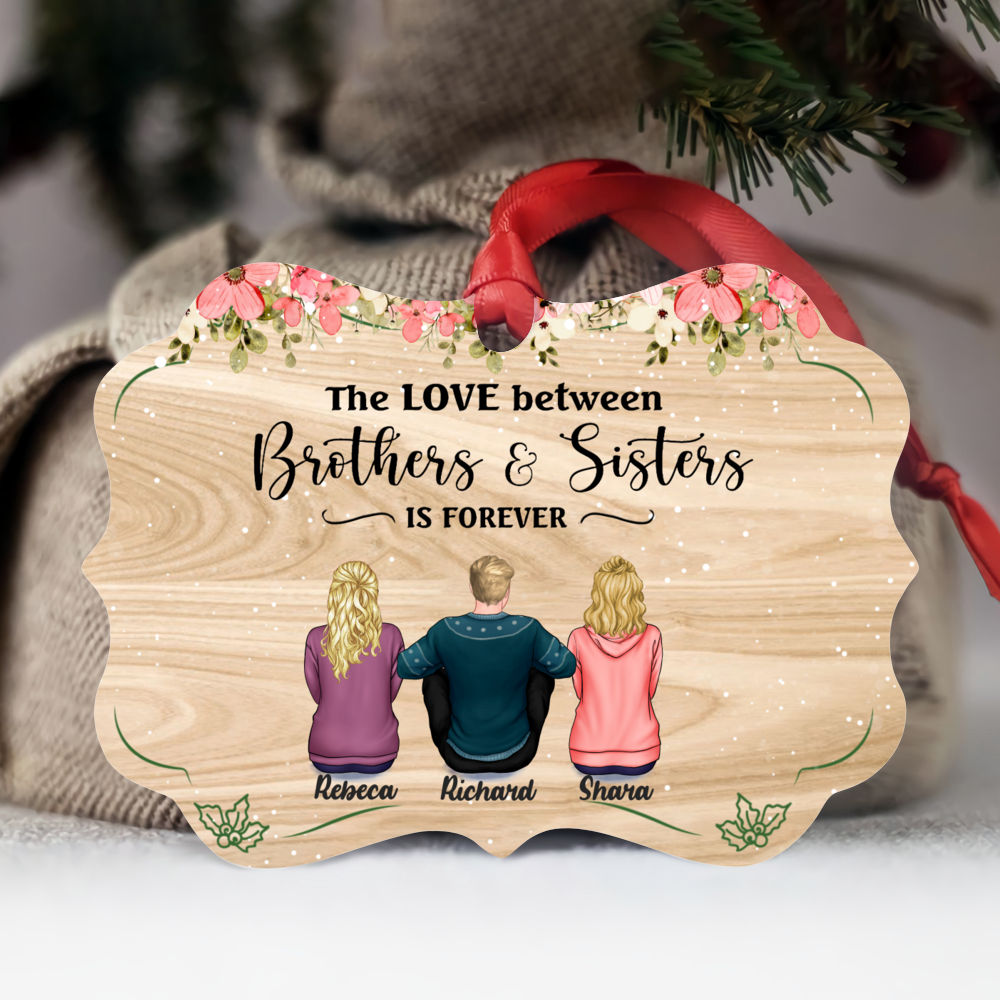 Merry Christmas Brothers and Sister - Up to 9 People - The Love Between Brothers And Sisters Is Forever (LG) - Personalized Ornament