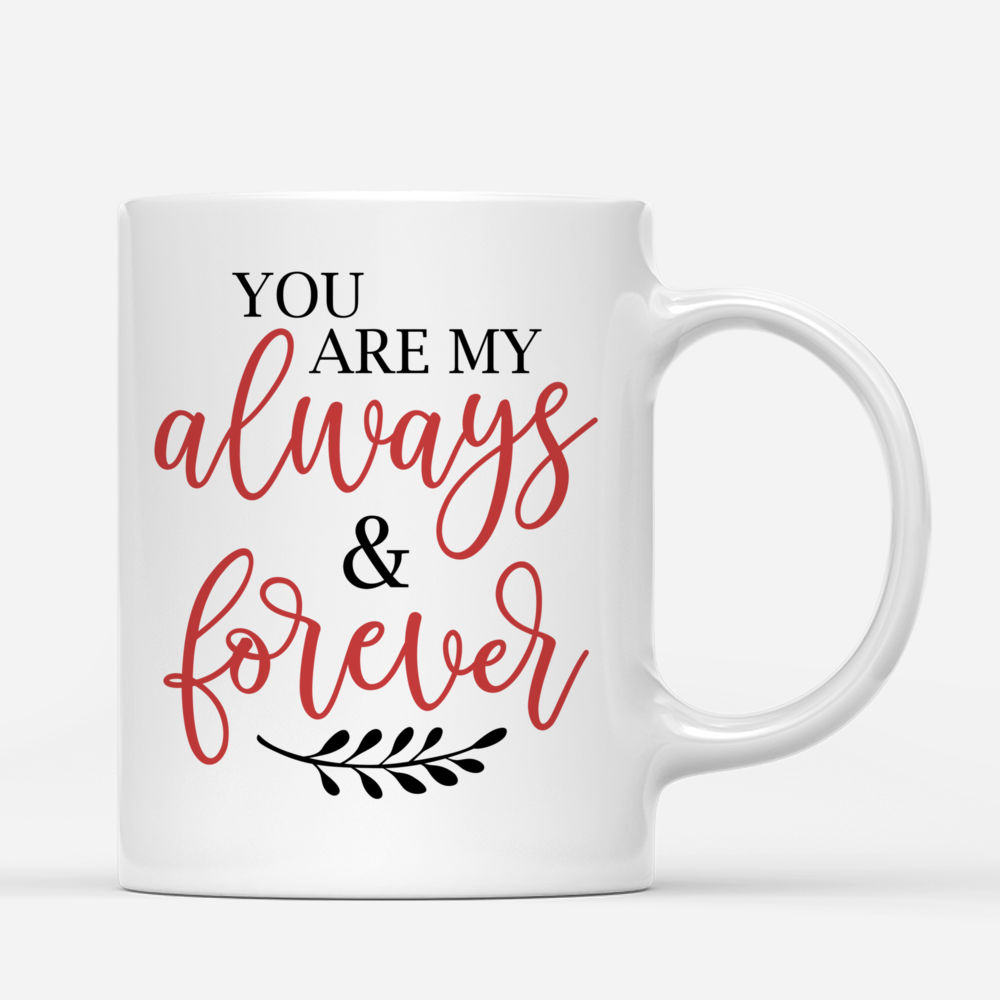 Personalized Couple Mug - You're My Always & Forever_2