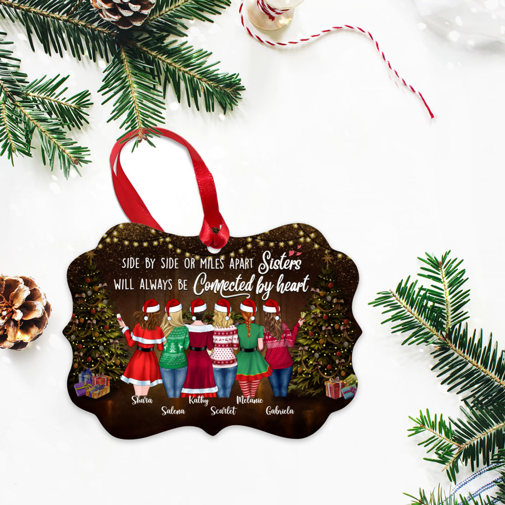 Personalized Ornament - Up to 9 Women - Xmas Ornament - SideBy Side Or Miles Apart Sisters Will Always Be Connected By Heart (XS)_2