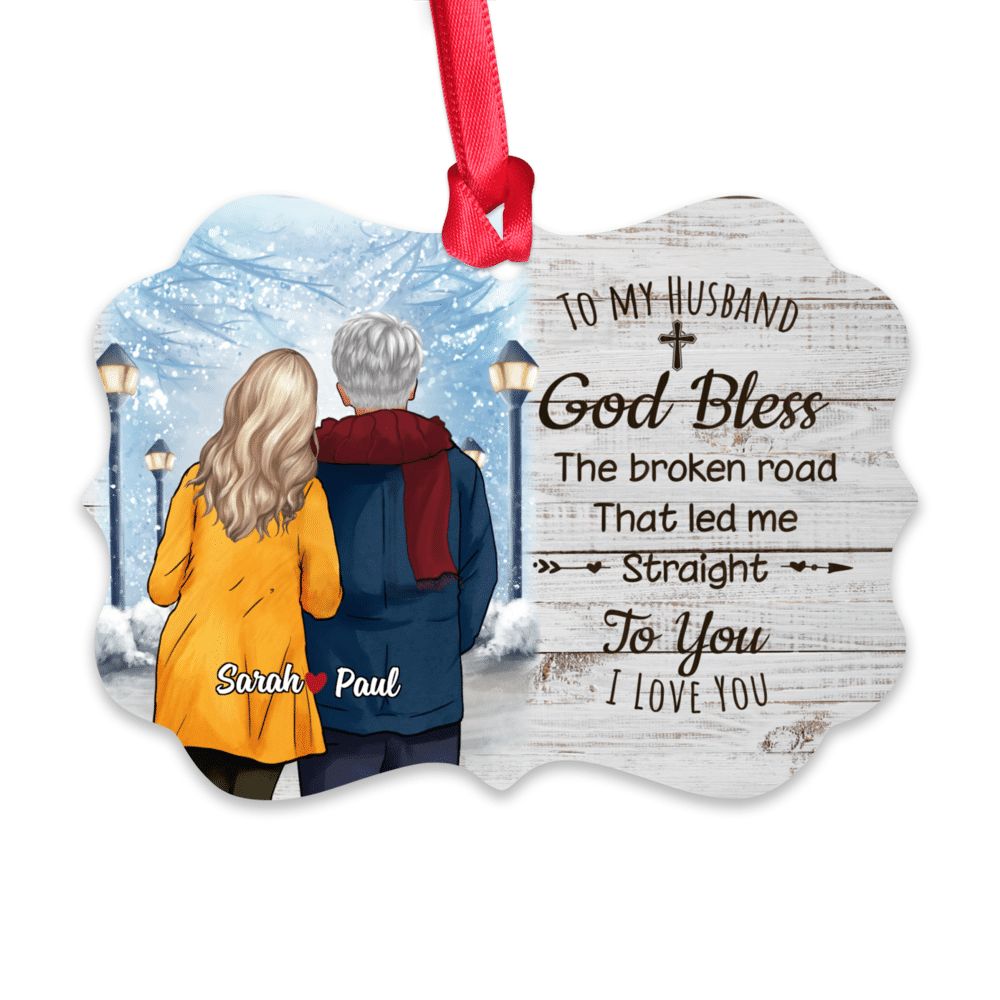 Personalized Ornament - Family - Christmas - To My Husband God Bless The Broken Road That Led Me Straight To You I Love You_1