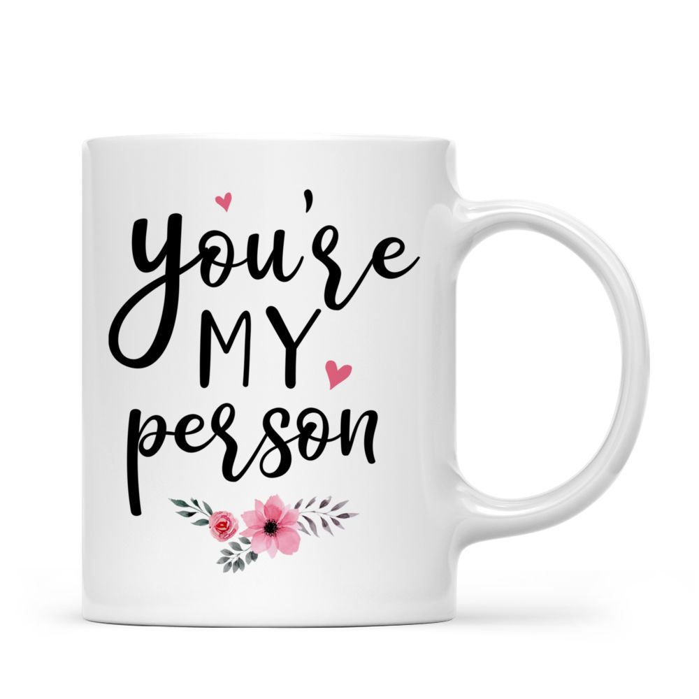 Personalized Mug - Up to 7 Sisters - You're My Person (6345)_3