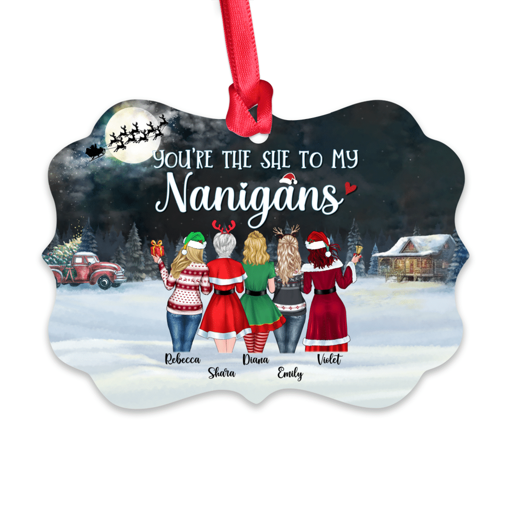 Personalized Ornament - Up to 9 Girls - You're the she to my NANIGANS (8821)_2