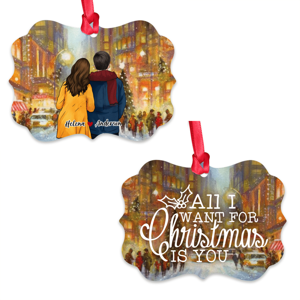 Personalized Ornament - Couple Christmas - All I Want For Christmas Is You