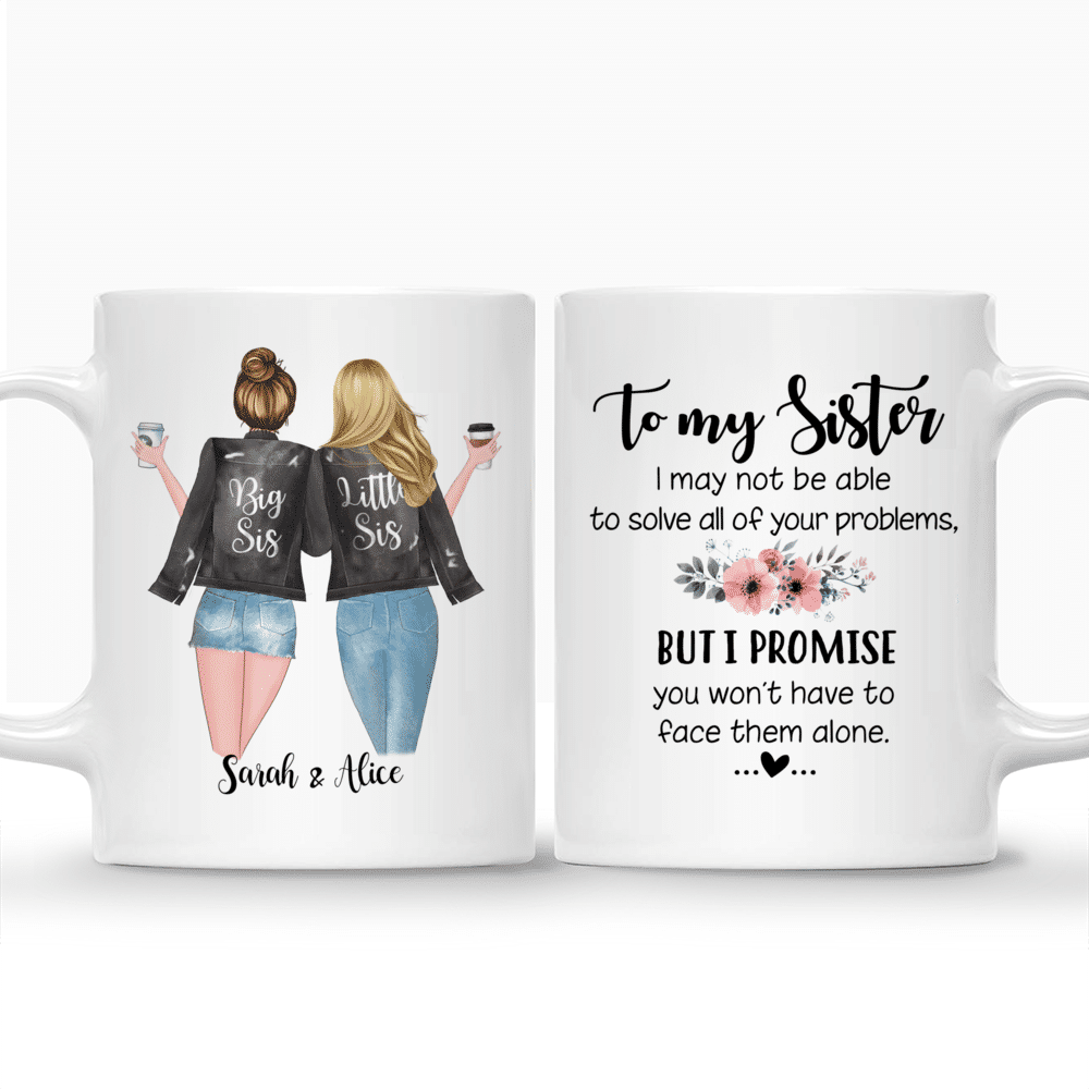 Personalized Mug For Sisters - I promise you won’t have to face them alone_3