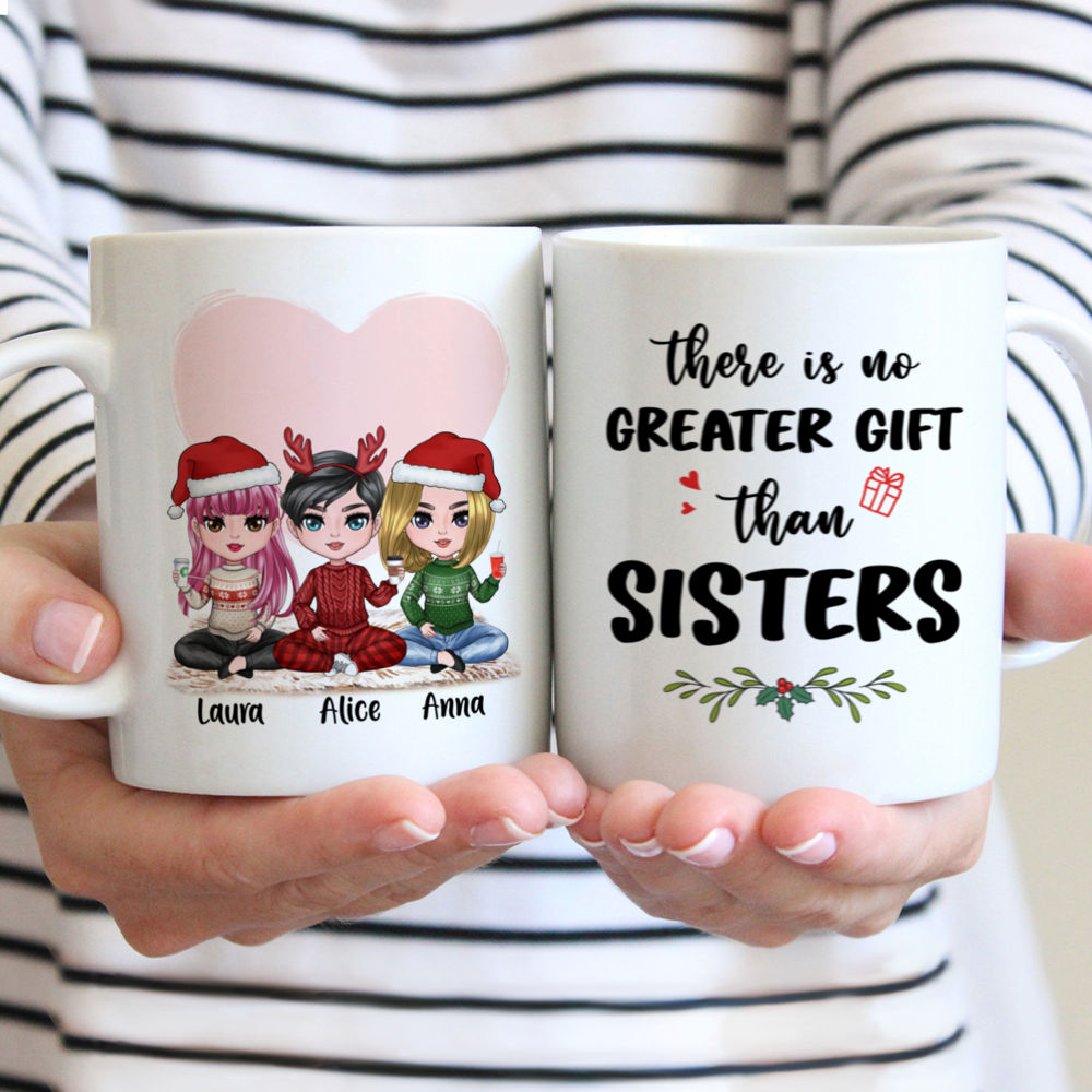 Personalized Mug - Up to 5 Sisters - There Is No Greater Gift Than Sisters (9014)_1