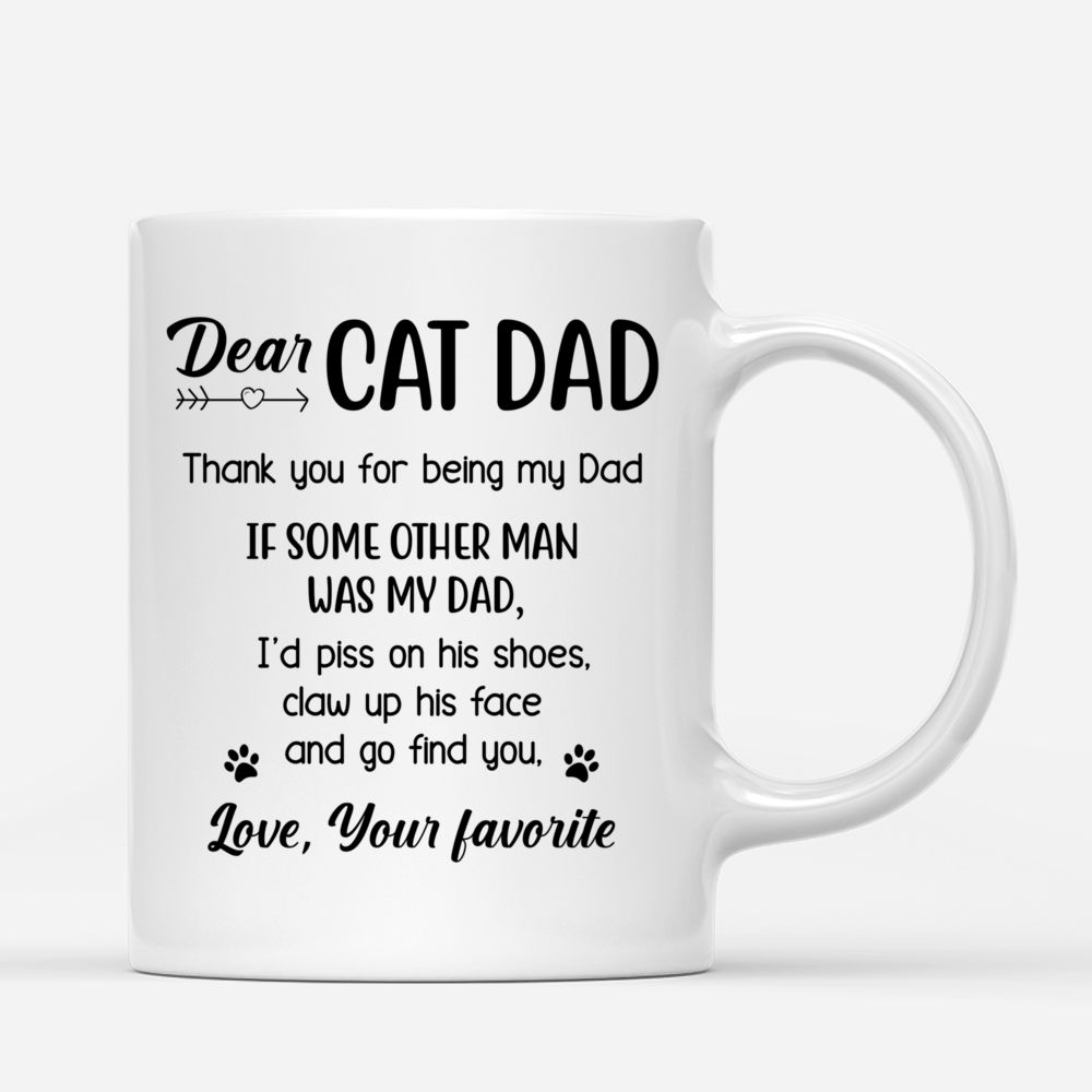 Personalized Mug - Dear Cat Dad Thank You For Being My Dad_2
