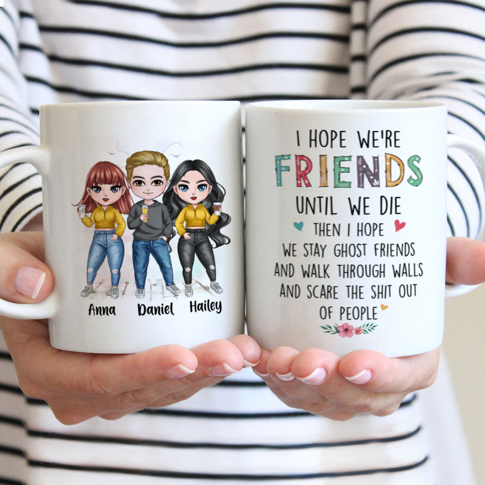 Personalized Best Friend Mug - I Hope We're Friends Until We Die (9379)_1