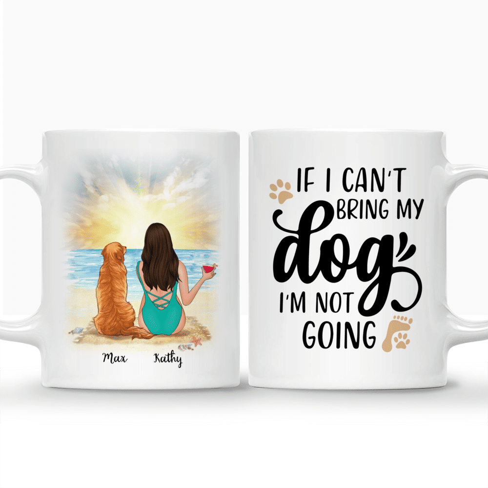 Personalized Mug - If I Can't Bring My Dog I'm Not Going mug_3