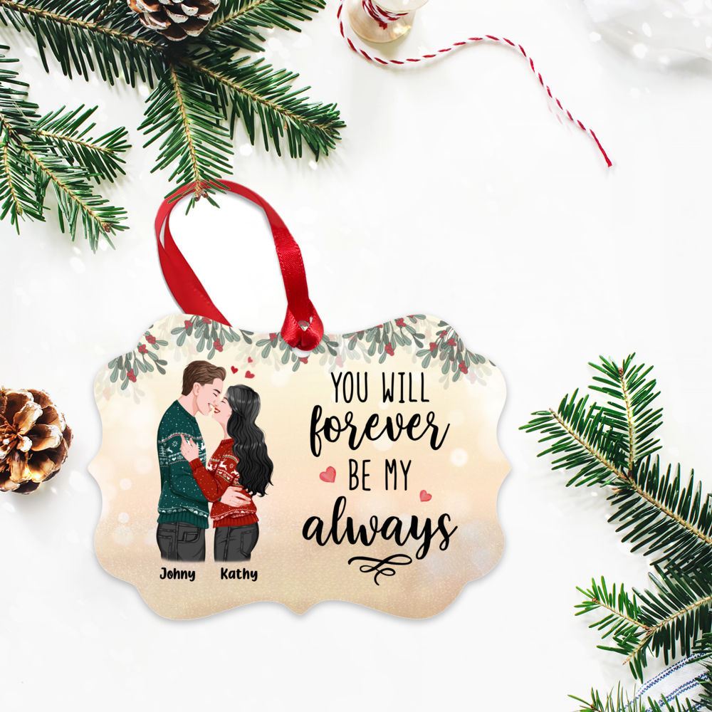 Personalized Ornament - Couple Christmas - You Will Forever Be My Always_2
