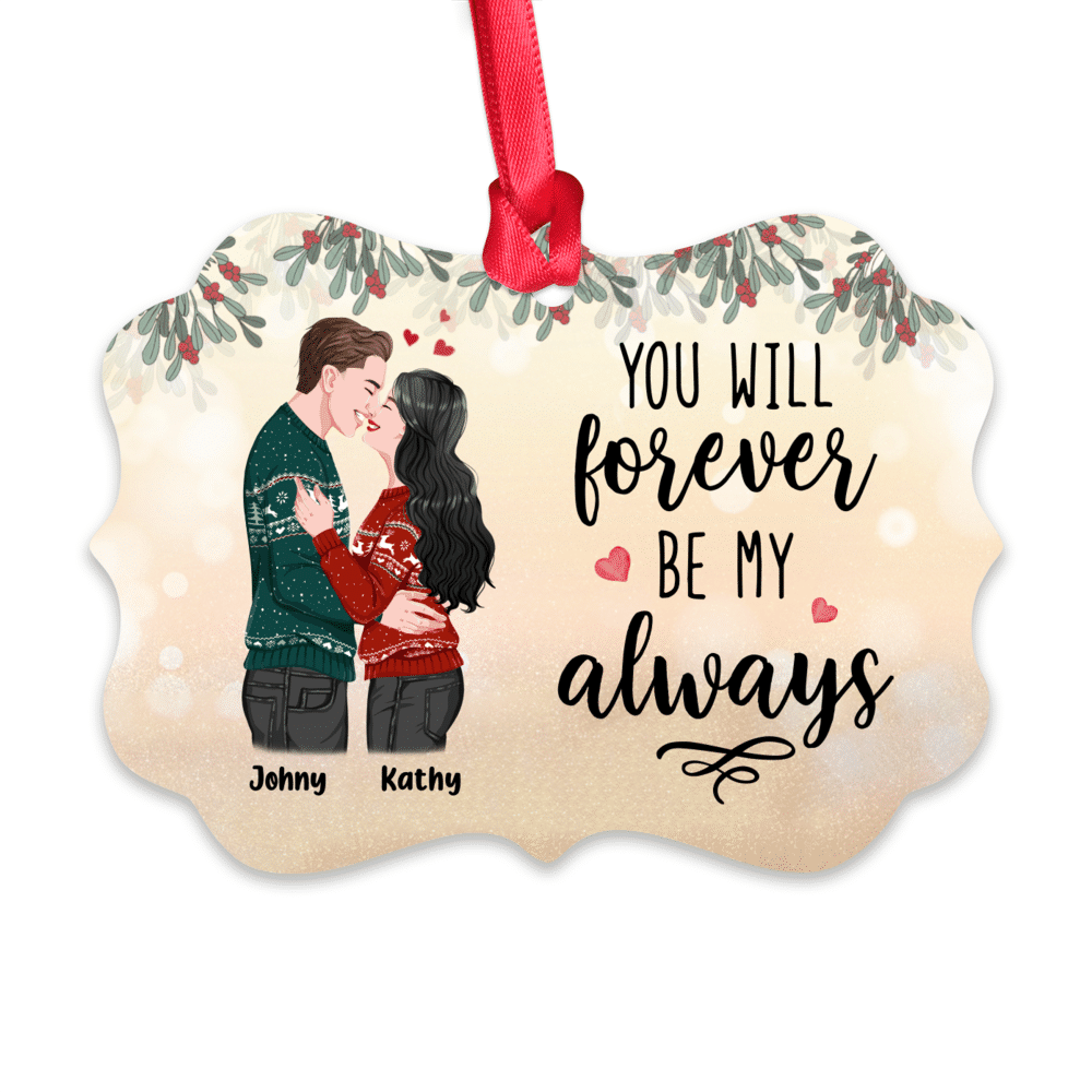 Couple Christmas - You Will Forever Be My Always - Personalized Ornament_1