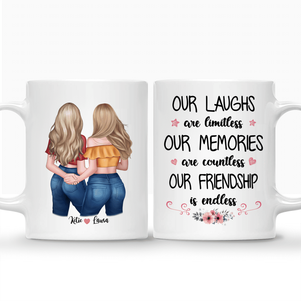 Personalized Mug - Best friends - Our laughs are limitless our memories are countless our friendship is endless._3