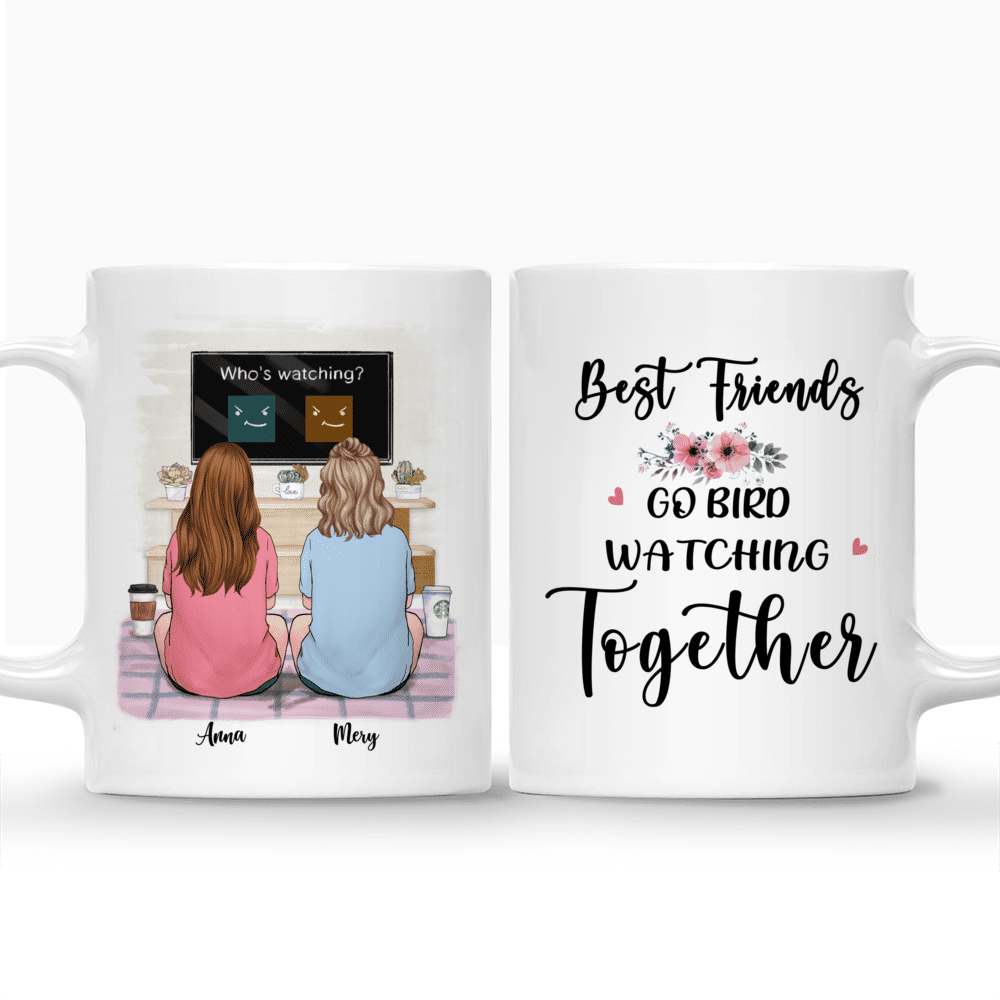 Watch Together - Best Friends Go Bird Watching Together - Personalized Mug_3