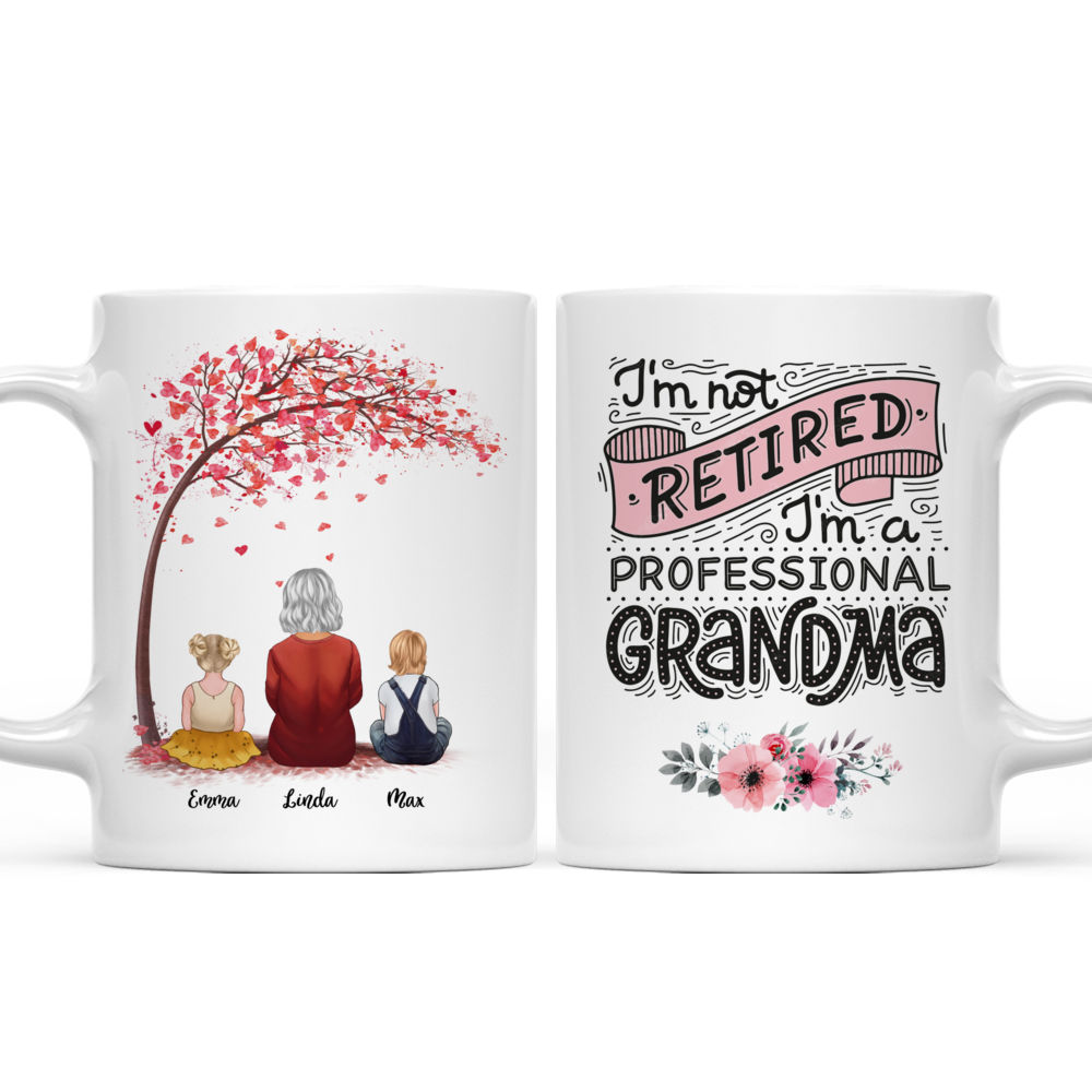 Grandma & Grandchildren - I'm not retired. I'm a professional Grandma - Personalized Mug_3