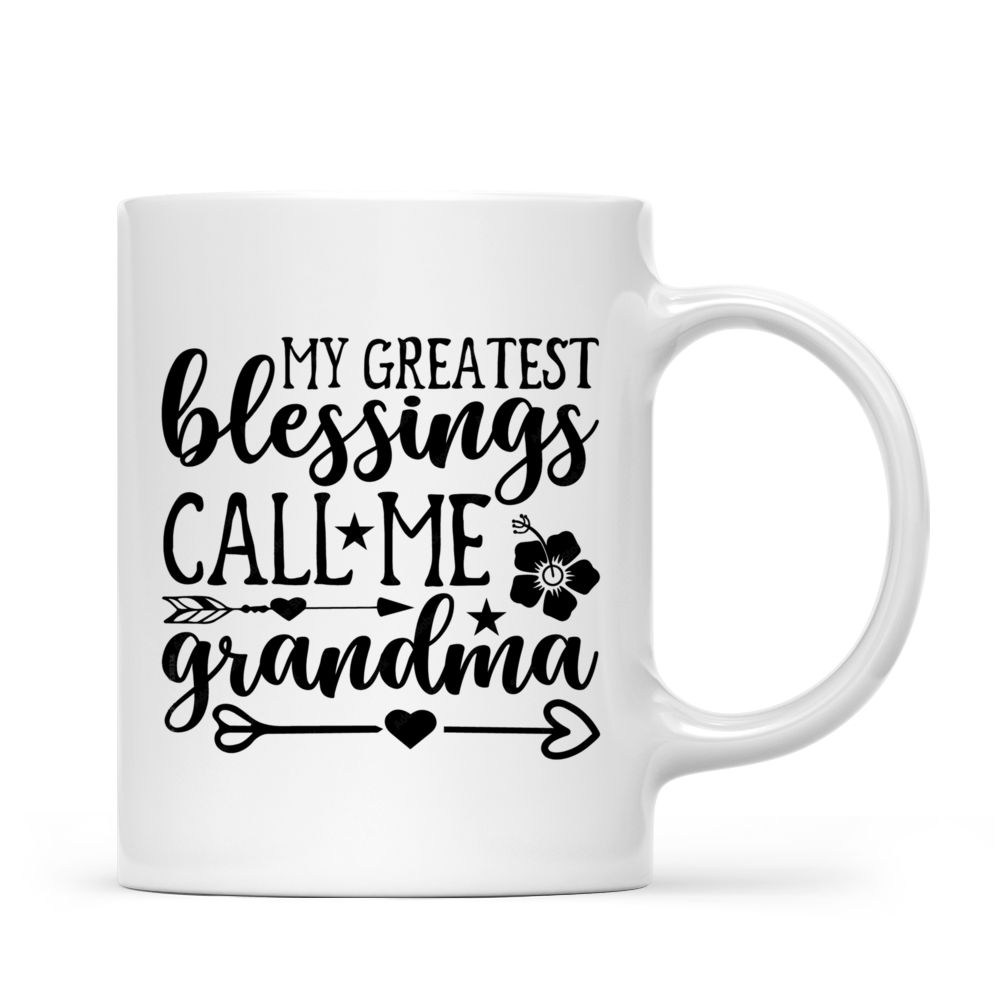 Personalized Mug - Grandma & Grandchildren - My Greatest Blessings Call Me Grandma_2