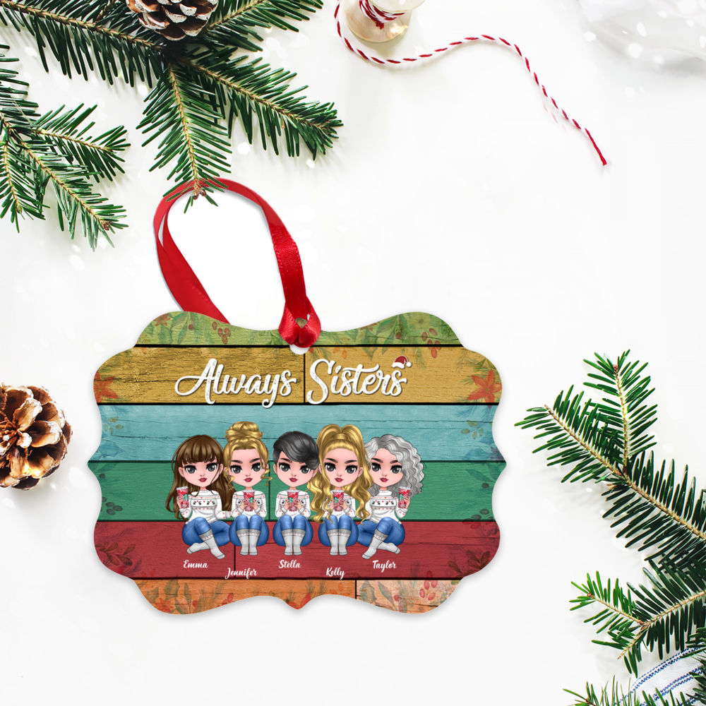 Personalized Ornament - Christmas Dollies - Always Sisters - Up to 5 Ladies (F15)_2