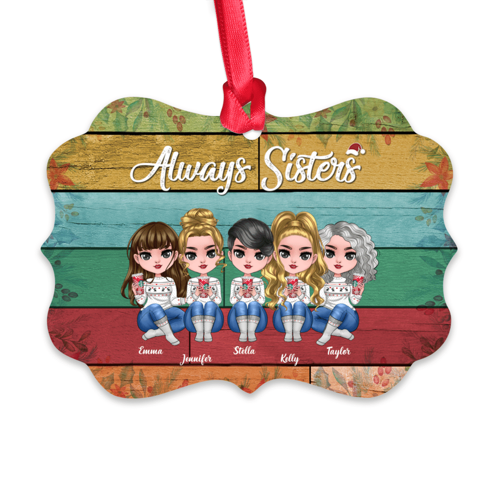 Personalized Ornament - Christmas Dollies - Always Sisters - Up to 5 Ladies (F15)_1