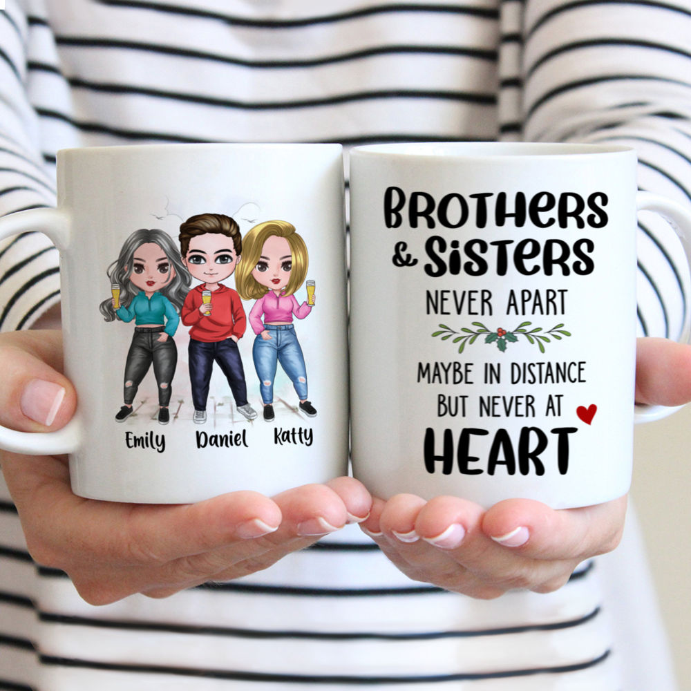 Personalized Mug - Brothers & Sisters - BROTHERS & SISTERS Never Apart, Maybe in Distance but never at Heart