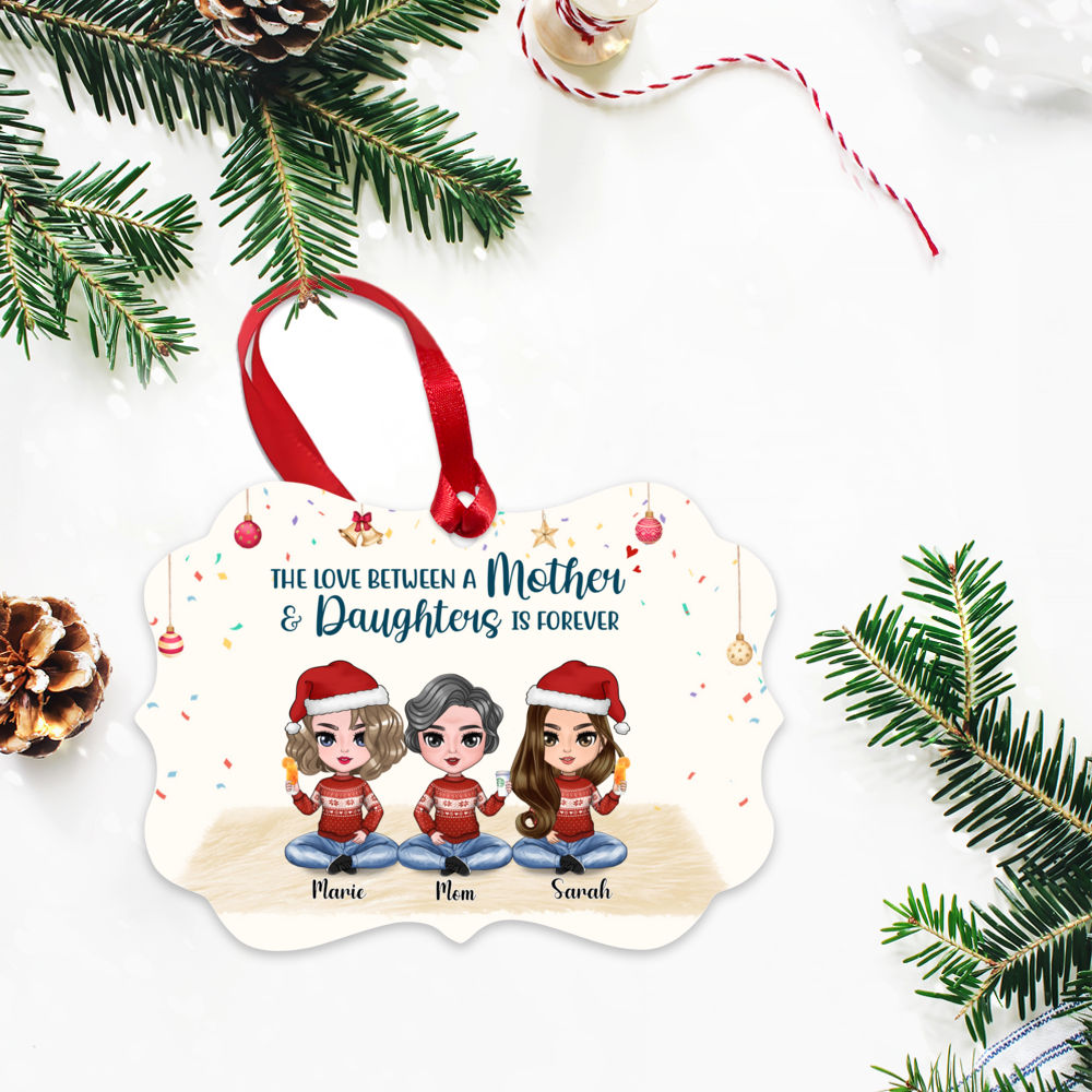 Personalized Ornament - Mother and Daughter  - Xmas Ornament - The Love Between Mother and Daughters is forever_2