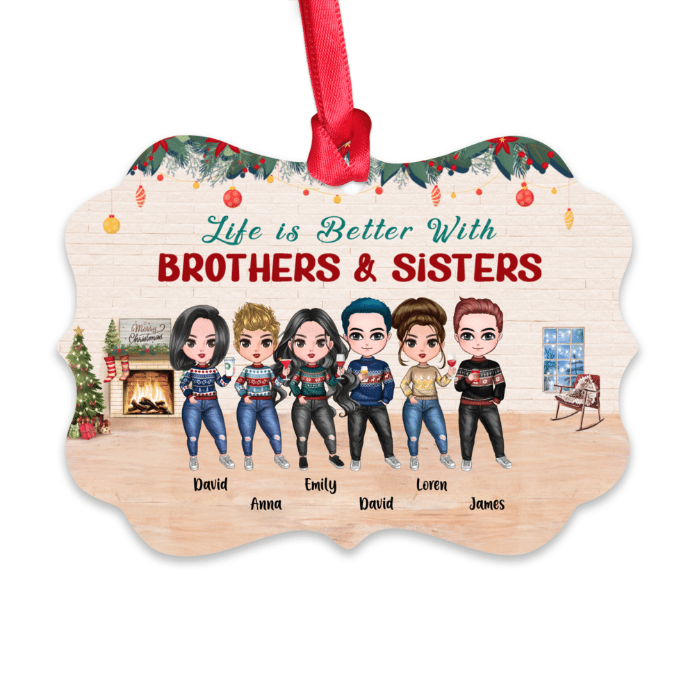 Christmas 2021 - Life is Better with BROTHERS & SISTERS - Personalized Ornament_1