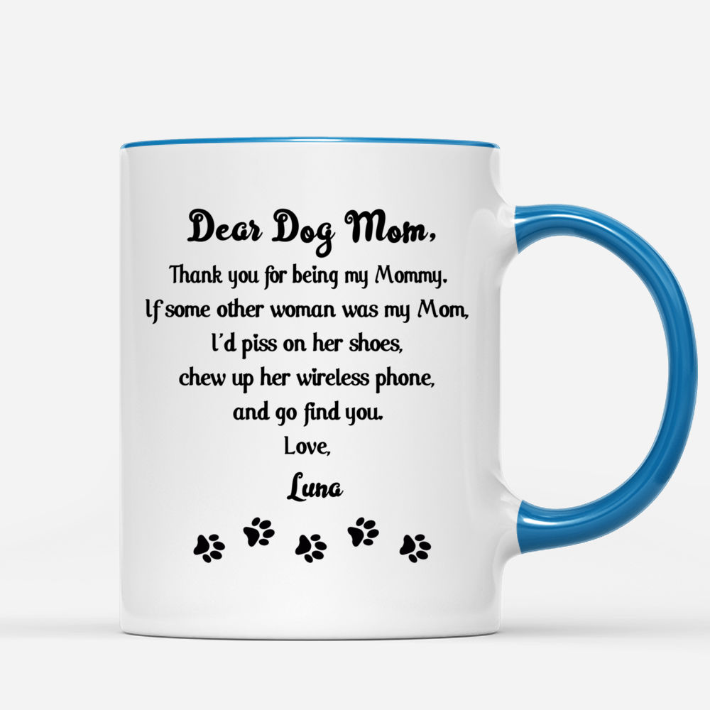 Funny Dog Mom Gifts - Dear Dog Mom Coffee Mug - Best Dog Mom - Custom -  RANSALEX