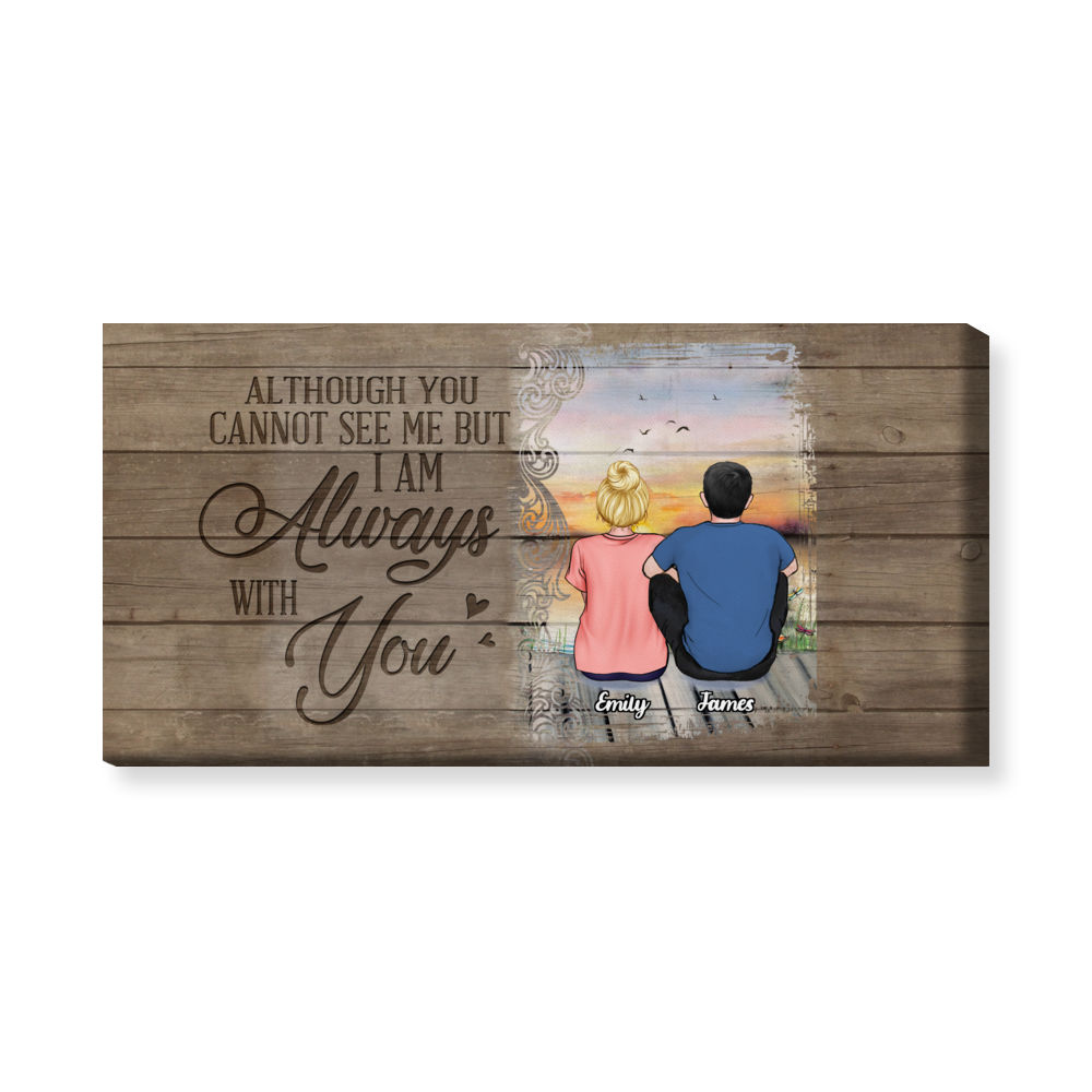 Memorial Canvas - Although you cannot see me but I am always with you