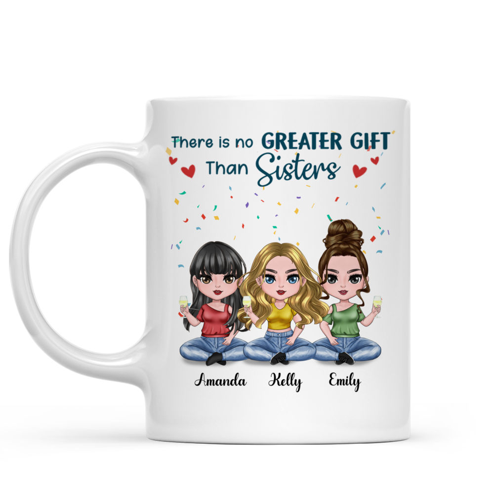 Personalized Mug - Up To 5 Dolls - Casual - There is no greater gift than Sisters