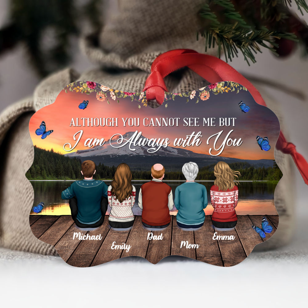 Personalized Ornament - Family - Although you cannot see me but I am always with you_1