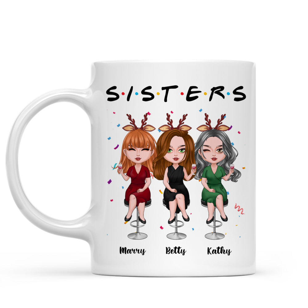 Personalized Mug - Drink Team Xmas - Life is Better With Sisters_1