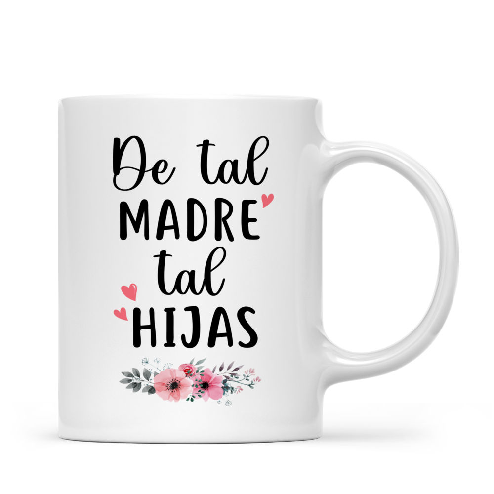 Spanish Mother and Daughter - De Tal Madre Tal Hijas - Personalized Mug_2