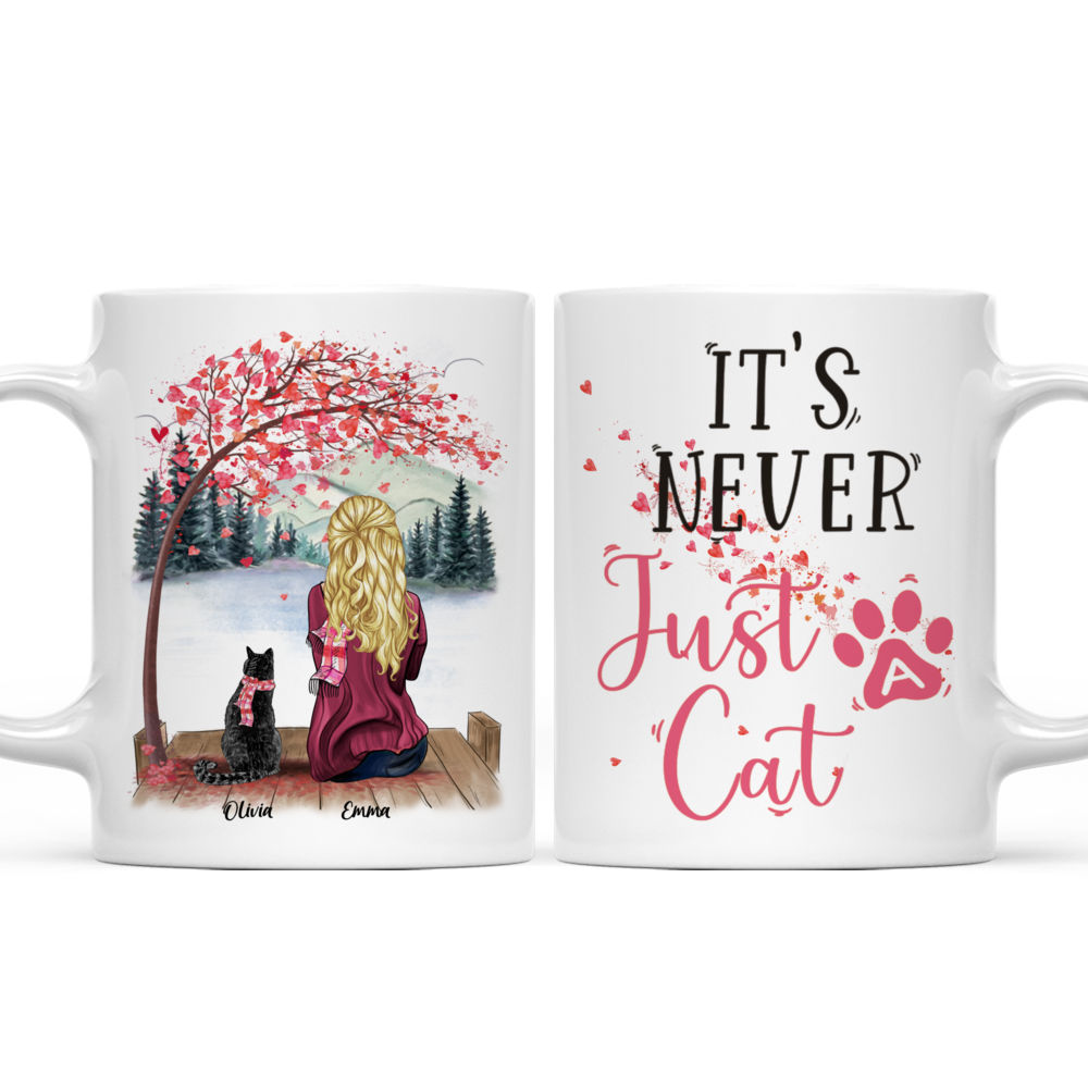 Cat Lover Gifts - Girl And Cats - It's Never Just a Cat (PM) (Custom Mugs - Christmas Gifts, Birthday Gifts For Cat Lover Gifts) - Personalized Mug_3