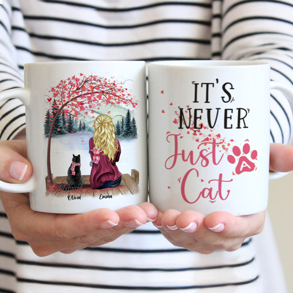 Personalized Mug - Cat Lover Gifts - Girl And Cats - It's Never Just a Cat (PM) (Custom Mugs - Christmas Gifts, Birthday Gifts For Cat Lover Gifts)