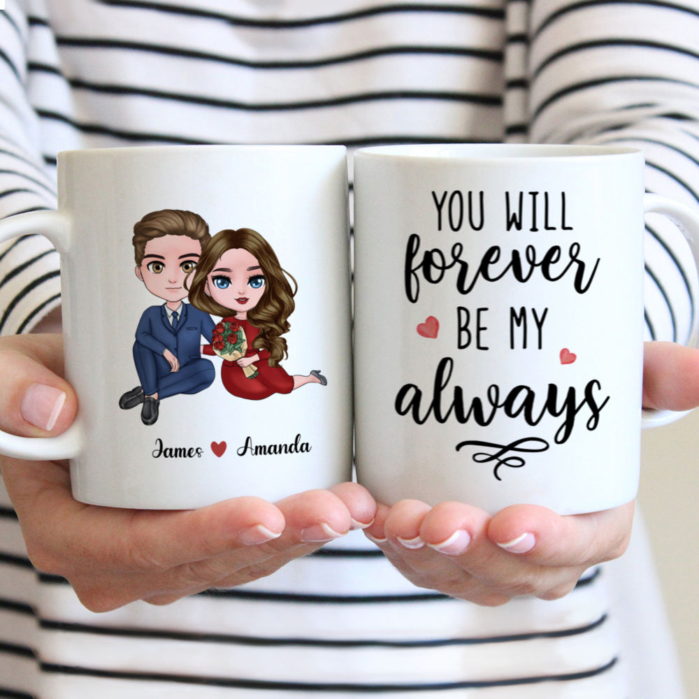 Personalized Mug - Couple Mug - You Will Forever Be My Always - Couple Gifts, Valentine's Day Gifts, Valentine Mug, Gifts For Her, Him