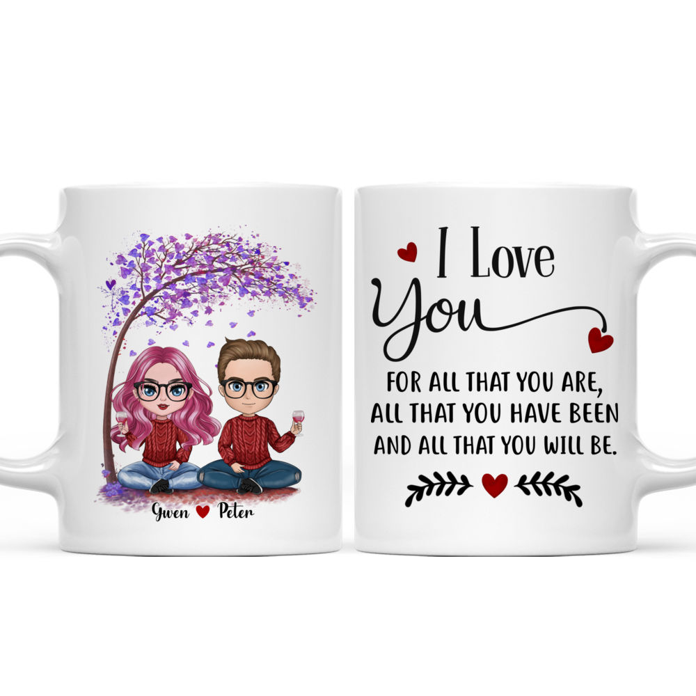 Personalized Mug - The Best Gift for Valentine's Day - Chibi Couple - I love you for all that you are, all that you have been and all that you will be_3