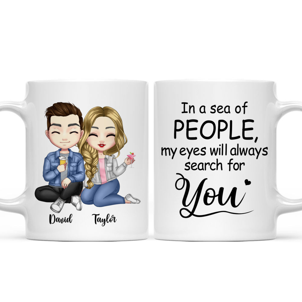 Personalized Mug - Couple Mug - In a sea of people, my eyes will always search for you - Valentine's Day Gifts, Couple Gifts_3