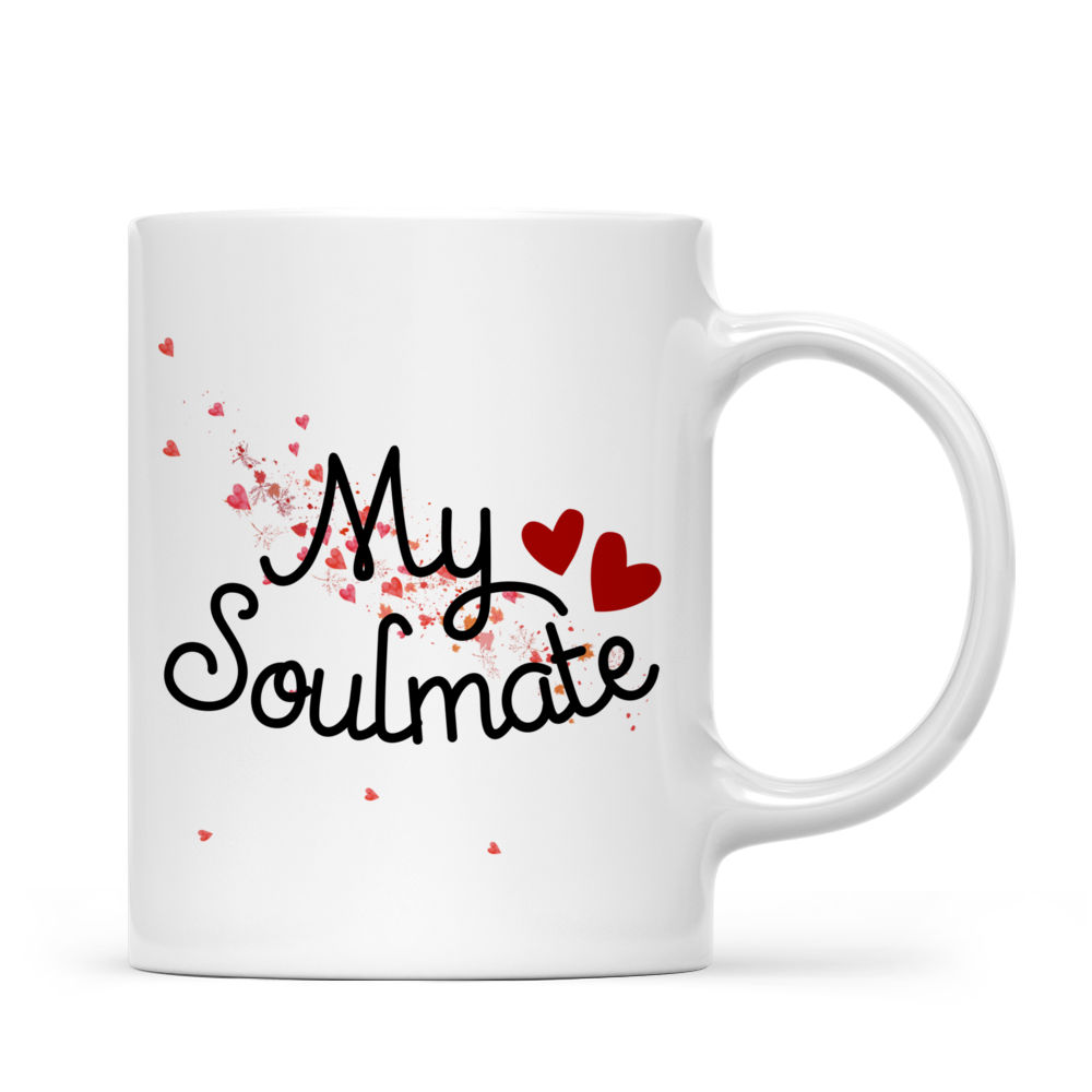 Personalized Mug - Couple Mug - My soulmate (CB) - Valentine's Day Gifts, Couple Gifts, Valentine Mug, Gifts For Her, Him_2