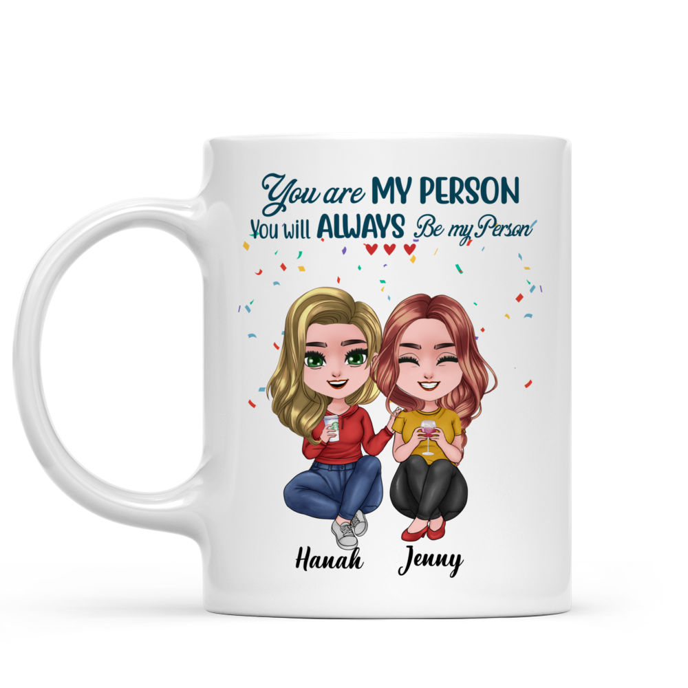 Personalized Mug - Up To 5 Dolls - Casual - You are my person, you will always be my person (T11241)