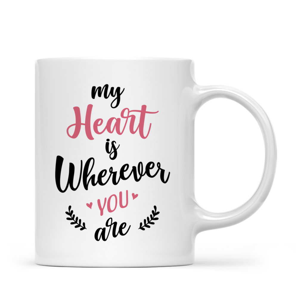 Personalized Mug - The Best Gift for Valentine's Day - Couple and Dog/Cat Mug - My Heart Is Wherever You Are_2